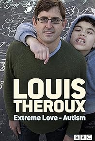 Primary photo for Louis Theroux: Extreme Love - Autism Primary photo for Louis Theroux: Extreme Love - Autism