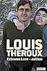 Primary photo for Louis Theroux: Extreme Love - Autism Primary photo for Louis Theroux: Extreme Love - Autism