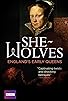 Primary photo for She-Wolves: England's Early Queens Primary photo for She-Wolves: England's Early Queens