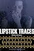 Primary photo for Lipstick Traces