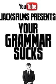 Primary photo for Your Grammar Sucks