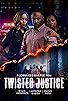 Primary photo for Twisted Justice Primary photo for Twisted Justice