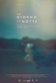 Primary photo for Un giorno, la notte