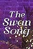 Primary photo for The Swan Song Primary photo for The Swan Song