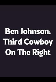 Primary photo for Ben Johnson: Third Cowboy on the Right Primary photo for Ben Johnson: Third Cowboy on the Right