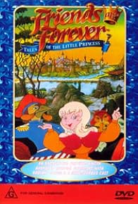 Primary photo for Friends Are Forever: Tales of the Little Princess