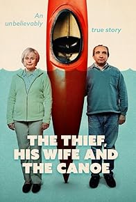 Primary photo for The Thief, His Wife and the Canoe Primary photo for The Thief, His Wife and the Canoe