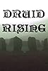 Primary photo for Druid Rising