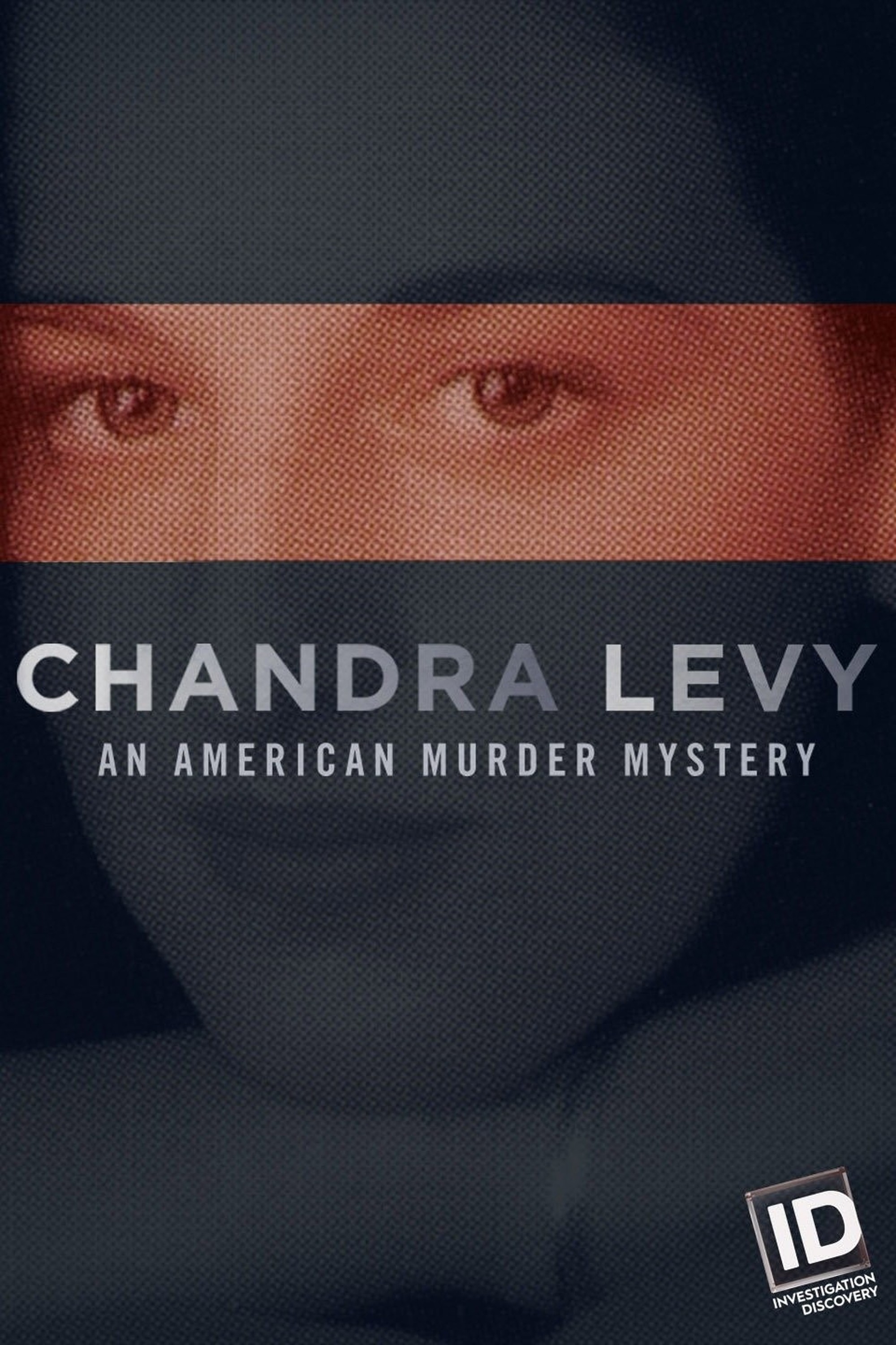 Chandra Levy: An American Murder Mystery