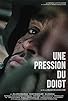 Primary photo for Une pression du doigt Primary photo for Une pression du doigt