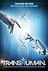 Primary photo for Transhuman+