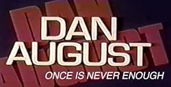 Poster of Dan August: Once Is Never Enough