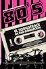 Primary photo for 80s, El Soundtrack de una Generación