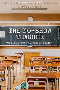 Primary photo for The No-Show Teacher