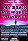 My Brain My World - The Movie's primary photo