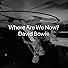 Primary photo for David Bowie: Where Are We Now