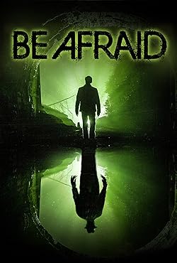 Poster of Be Afraid