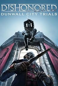 Primary photo for Dishonored: Dunwall City Trials Primary photo for Dishonored: Dunwall City Trials