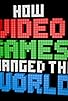 Primary photo for How Video Games Changed the World Primary photo for How Video Games Changed the World