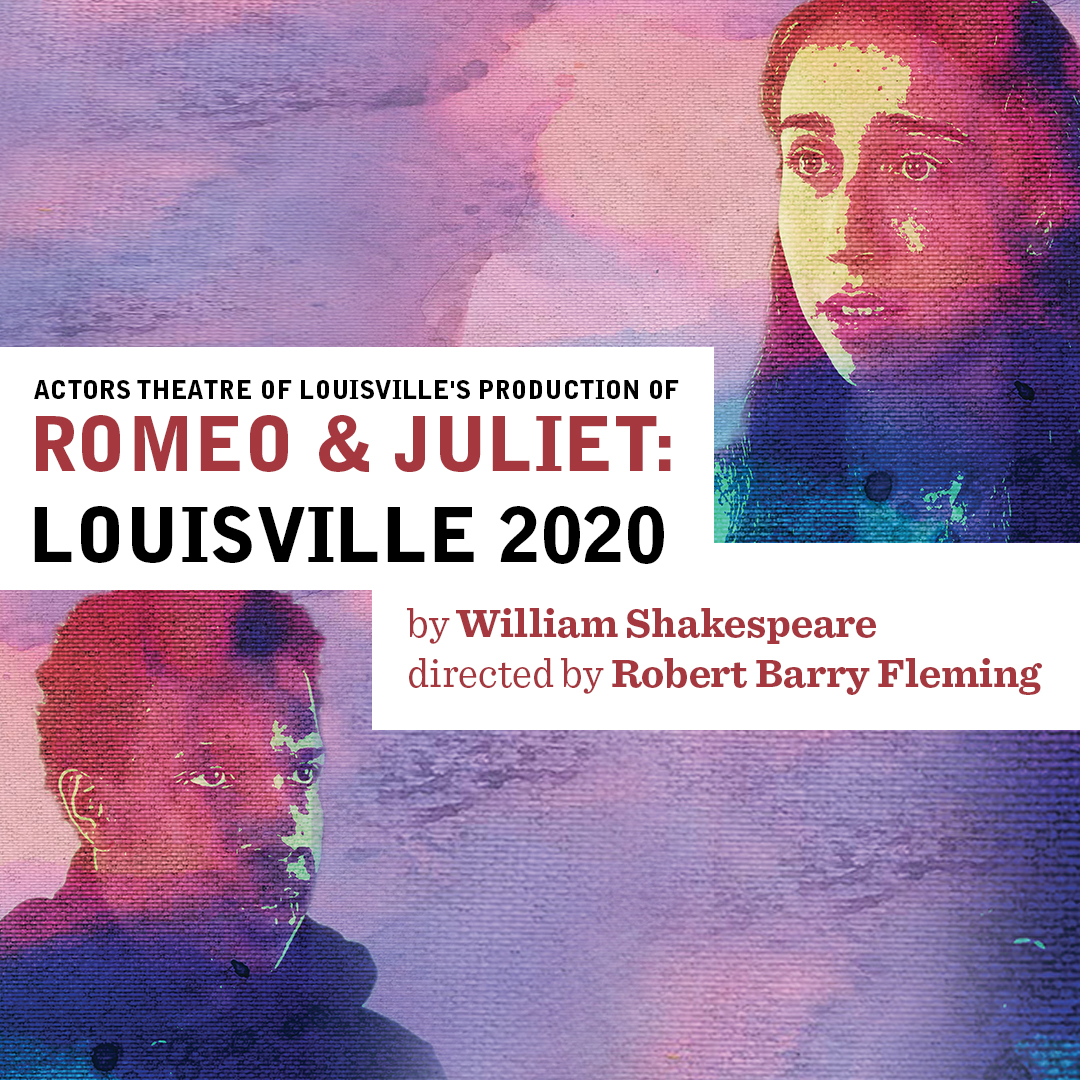 Romeo & Juliet: Louisville 2020