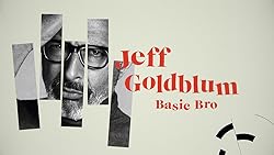 Poster of Jeff Goldblum: Basic Bro