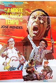 Primary photo for A Morte Não Marca Tempo