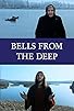Primary photo for Bells from the Deep: Faith and Superstition in Russia Primary photo for Bells from the Deep: Faith and Superstition in Russia