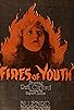 Primary photo for Fires of Youth Primary photo for Fires of Youth