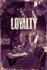 Primary photo for Loyalty Primary photo for Loyalty