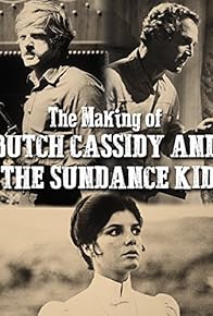 Primary photo for The Making of 'Butch Cassidy and the Sundance Kid' Primary photo for The Making of 'Butch Cassidy and the Sundance Kid'
