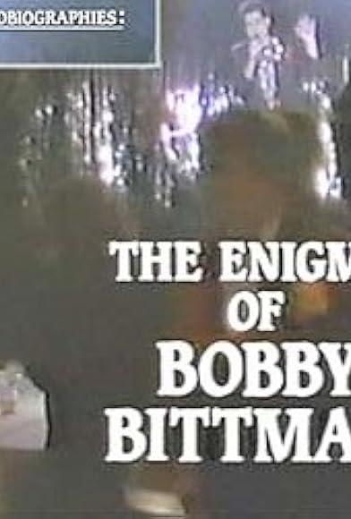 Primary photo for Biographies: The Enigma of Bobby Bittman Primary photo for Biographies: The Enigma of Bobby Bittman