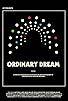 Primary photo for Ordinary Dream Primary photo for Ordinary Dream