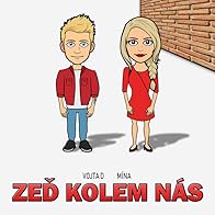 Primary photo for Vojta D & Mína: Zed kolem nás