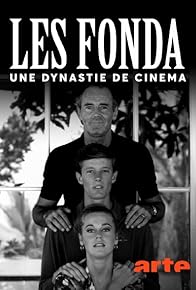 Primary photo for Les Fonda, une dynastie de cinéma Primary photo for Les Fonda, une dynastie de cinéma