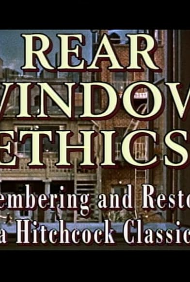 Primary photo for 'Rear Window' Ethics: Remembering and Restoring a Hitchcock Classic Primary photo for 'Rear Window' Ethics: Remembering and Restoring a Hitchcock Classic