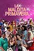 Primary photo for La maldita primavera