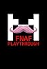 Primary photo for Five Nights at Freddy's Playthrough