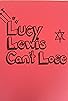Primary photo for Lucy Lewis Can't Lose