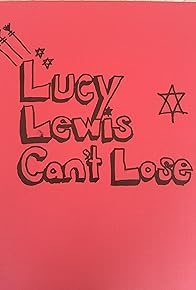 Primary photo for Lucy Lewis Can't Lose