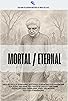 Primary photo for Mortal/Eternal