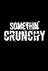 Primary photo for Tommy Chong Returns to SOMETHIN' CRUNCHY Primary photo for Tommy Chong Returns to SOMETHIN' CRUNCHY