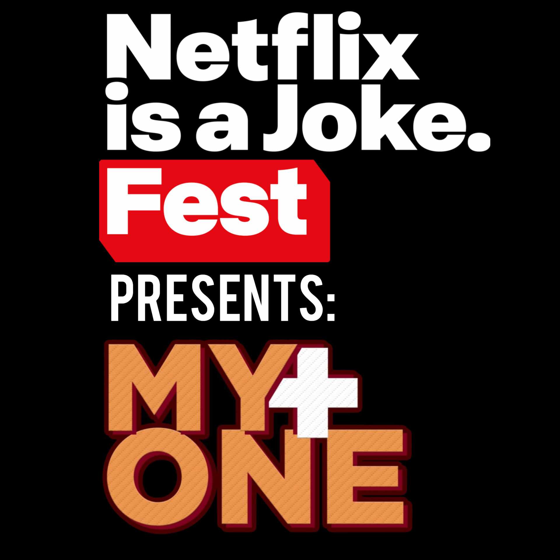 Netflix is a joke presents: My Plus One Podcast