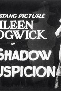 Primary photo for The Shadow of Suspicion
