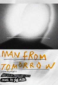 Primary photo for Man from Tomorrow