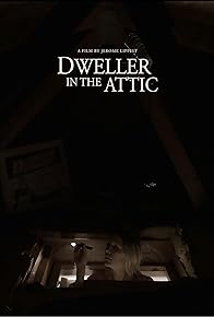 Primary photo for Dweller in the Attic