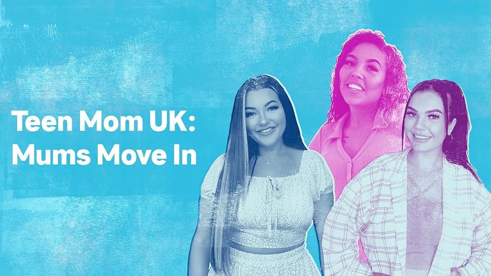 Teen Mom UK Mums Move In (TV Mini Series 2021) IMDb