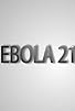 Primary photo for Ebola 21 Primary photo for Ebola 21