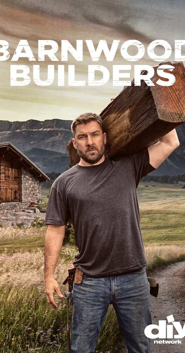 Barnwood Builders (TV Series 2013 ) Full Cast & Crew IMDb Barnwood Builders (TV Series 2013 ) Full Cast & Crew IMDb