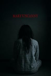 Primary photo for Mary Uncanny