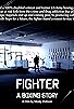 Primary photo for Fighter: a boxing story Primary photo for Fighter: a boxing story